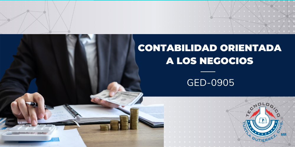 CONTABILIDAD ORIENTADA A LOS NEGOCIOS - IGEM